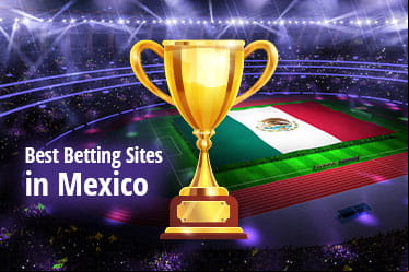 Betting Sites in Mexico