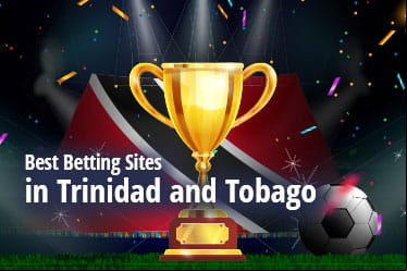 Betting Sites in Trinidad and Tobago